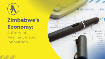 Zimbabwe's Economy: A Story of Resilience and Innovation